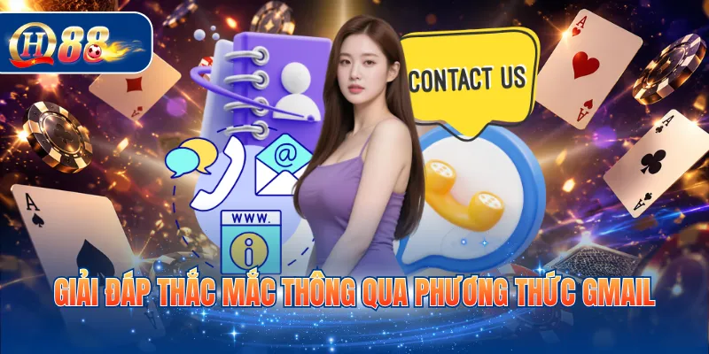 Giải đáp thắc mắc thông qua phương thức gmail