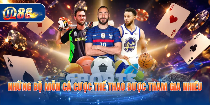 Những bộ môn cá cược thể thao được tham gia nhiều